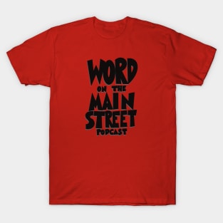 Word on the Main Street Podcast! T-Shirt